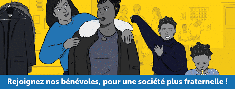 Rejoignez nos bénévoles, pour une société plus fraternelle !